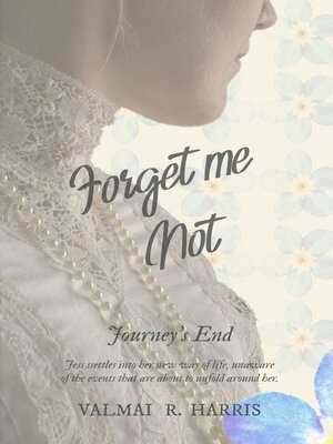 cover image of Forget Me Not--Journey's End